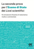 Immagine 0 di Seconda Prova Di Maturit? 2024 Del Liceo Scientifico. 10 Simulazioni D'esame Di Matematica Risolte E