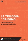 Immagine 0 di Trilogia Di Calvino. Lettura Guidata Ai Romanzi Del Ciclo. Con Estensioni Online (la)