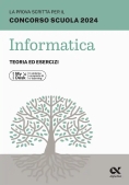 Immagine 0 di Prova Scritta Per Il Concorso Scuola 2024. Informatica. Teoria Ed Esercizi. Ediz. Mydesk. Con Conten