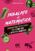 Immagine 0 di Insalate Di Matematica. 50 Pezzi X Appetito Numerico