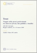 Immagine 0 di Trust. Viaggio Nella Prassi Pr