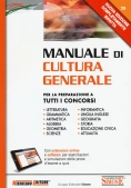 Immagine 0 di Manuale Di Cultura Generale. Per La Preparazione A Tutti I Concorsi. Con Aggiornamento Online