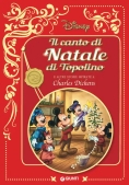 Immagine 0 di Canto Di Natale Di Topolino. E Altre Storie Ispirate A Charles Dickens. Disney (il)