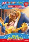 Immagine 0 di Belle And The Spell-belle E L'incantesimo. Inglese Con Disney. Prime Letture. Ediz. A Colori. Con Qr Code Per Ascoltare La Stori