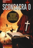 Immagine 0 di Sconsacrato. Carnivia Trilogy