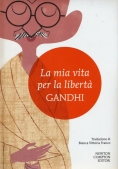 Immagine 0 di Mia Vita Per La Libert?. L'autobiografia Del Profeta Della Non-violenza (la)