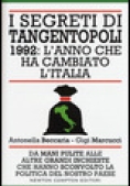 Immagine 0 di Segreti Di Tangentopoli. 1992: L'anno Che Ha Cambiato L'italia (i)