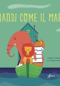 Immagine 0 di Grandi Come Il Mare. Ediz. A Colori