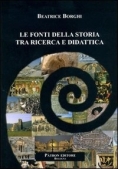 Immagine 0 di Fonti Della Storia Tra Ricerca