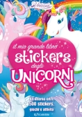 Immagine 0 di Mio Grande Libro Stickers Degli Unicorni. Con Adesivi. Ediz. A Colori (il)