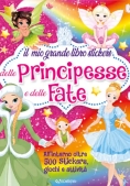 Immagine 0 di Mio Grande Libro Stickers Delle Principesse E Delle Fate. Con Adesivi. Ediz. A Colori (il)