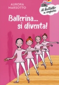 Immagine 0 di Ballerina... Si Diventa! Nuova Ediz.