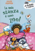 Immagine 0 di Mia Stanza ? Uno Zoo! Nuova Ediz. (la)