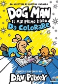 Immagine 0 di Dog Man. Il Mio Primo Libro Da Colorare