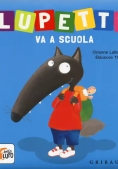 Immagine 0 di Lupetto Va A Scuola