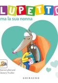 Immagine 0 di Lupetto Ama La Sua Nonna. Amico Lupo. Ediz. A Colori