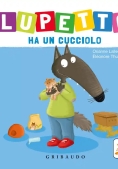 Immagine 0 di Lupetto Ha Un Cucciolo. Amico Lupo. Ediz. A Colori