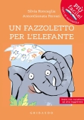 Immagine 0 di Fazzoletto Per L'elefante. Ediz. Ad Alta Leggibilit? (un)