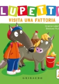 Immagine 0 di Lupetto Visita Una Fattoria. Amico Lupo. Ediz. A Colori