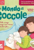 Immagine 0 di Mondo Di Coccole. Dalle Carezze Ai Massaggi: Come Crescere Bambini Felici. Ediz. Illustrata (un)