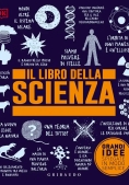 Immagine 0 di Libro Della Scienza. Grandi Idee Spiegate In Modo Semplice (il)