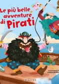 Immagine 0 di All'arrembaggio Le Pi? Belle Avventure Di Pirati. Ediz. A Colori