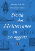 Immagine 0 di Storia Del Mediterraneo In 20 Oggetti