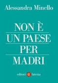 Immagine 0 di Non E' Un Paese Per Madri