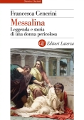 Immagine 0 di Messalina. Leggenda E Storia Di Una Donna Pericolosa