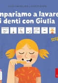 Immagine 0 di Impariamo A Lavare I Denti Con Giulia. Storie Sociali Con La Caa. Ediz. A Colori