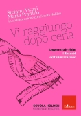 Immagine 0 di Vi Raggiungo Dopo Cena. Leggere Tra Le Righe I Disturbi Dell'alimentazione