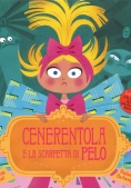 Immagine 0 di Cenerentola E Le Scarpette Di Pelo. Ediz. A Colori