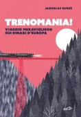 Immagine 0 di Trenomania! Viaggio Meraviglioso Sui Binari D'europa