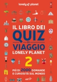 Immagine 0 di Libro Dei Quiz Di Viaggio Lonely Planet. 2000 Domande E Risposte Per Mettere Alla Prova La Tua Conos