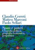 Immagine 0 di Spazi E Poteri. Geografia Politica, Geografia Economica, Geopolitica