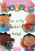 Immagine 0 di La Vita Dei Bebe'