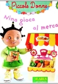 Immagine 0 di Nina Gioca Al Mercato