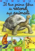 Immagine 0 di Il Tuo Primo Libro Dei Record Degli Animali