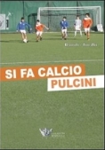 Immagine 0 di Si Fa Calcio Pulcini