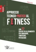 Immagine 0 di Approccio Tecnico Pratico Al Fitness