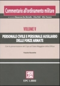 Immagine 0 di Commentario Ordinamento Militare. Vol. V Personale Civile E Personale Au