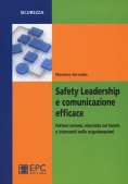 Immagine 0 di Safety Leadership E Comunicazione Efficace. Fattore Umano, Sicurezza Sul