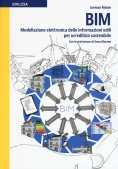 Immagine 0 di Bim Modellazione Elettronica Delle Informazioni Edili Per Un'edilizia So