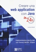 Immagine 0 di Creare Una Web Application Con Java In 24 Ore