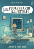 Immagine 0 di Mio Grande Vocabolario Illustrato. Dentro E Fuori Casa. Ediz. Illustrata (il)