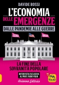 Immagine 0 di Economia Delle Emergenze: Dalle Pandemie Alla Guerre. La Fine Della Sovranit? Popolare (l')