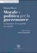 Immagine 0 di Morale E Politica Per La Governance