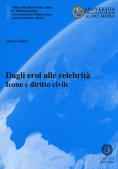 Immagine 0 di Dagli Eroi Alle Celebrita'. Icone E Diritto Civile