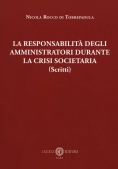 Immagine 0 di La Responsabilita' Degli Amministratori Durante La Crisi Societaria