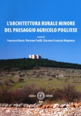 Immagine 0 di L'architettura Rurale Minore Del Paesaggio Agricolo Pugliese